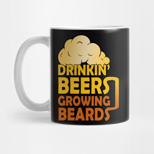 Drinking Beers Growing Beard Mug